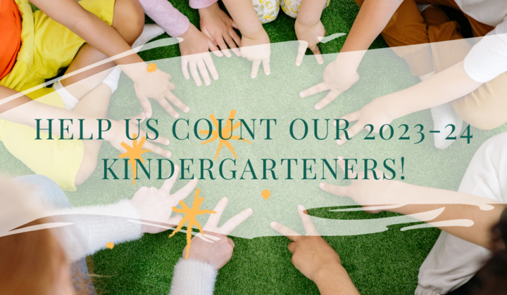 Help+us+count+our+2023 24+kindergarteners%21