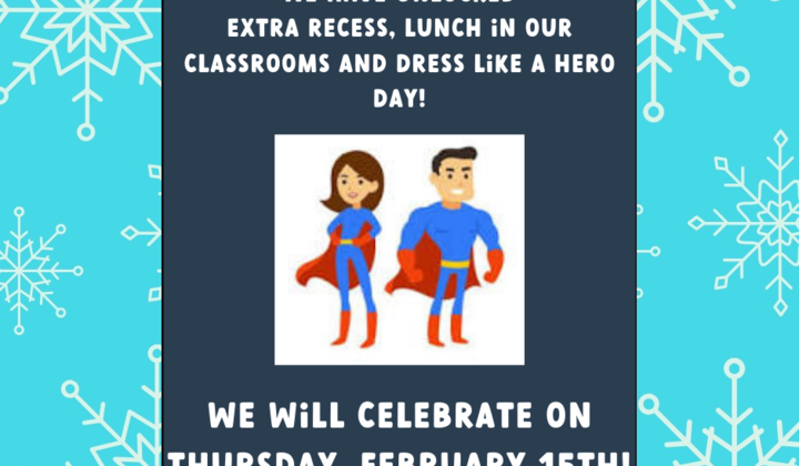 Extra+recess%2c+lunch+in+our+classrooms%2c+dress+like+a+hero+day+2024 02 15